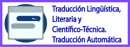 Traducción Lingüística, Literaria y Científico-Técnica. Traducción Automática